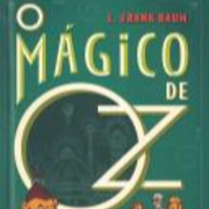O MAGICO DE OZ